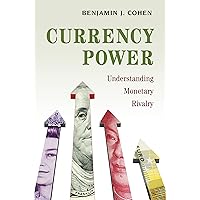 Currency Power: Understanding Monetary Rivalry