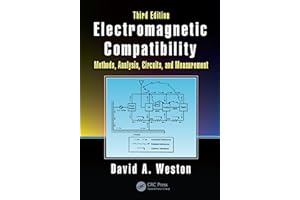 Electromagnetic Compatibility: Methods, Analysis, Circuits, and Measurement, Third Edition