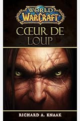 World of Warcraft - Coeur de loup (PAN.ROMANS) (French Edition) Kindle Edition
