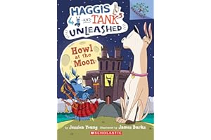 Howl at the Moon: A Branches Book (Haggis and Tank Unleashed #3)