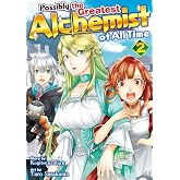 Possibly the Greatest Alchemist of All Time, Vol 2
