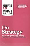 HBR's 10 Must Reads on Strategy