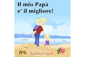 Libro bambini 5 anni: Il mio Papà e’ il migliore: Libri per bambini tra 4 e 6 anni,(Italian Edition),Libro Per bambini 5 anni