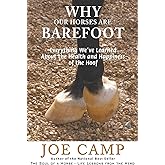 Why Our Horses Are Barefoot: Everything We've Learned About the Health and Happiness of the Hoof (An eBook Nugget from The Soul of a Horse, Vol. 3)
