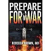 Prepare for War: A Manual for Spiritual Warfare