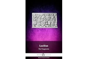 The Fragments of Lucilius (Illustrated)