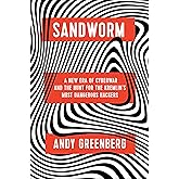 Sandworm: A New Era of Cyberwar and the Hunt for the Kremlin's Most Dangerous Hackers