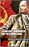 Technology, communism and the Brown Scare