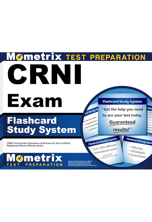 CRNI Exam Secrets Study Guide: Test Review For Certified Registered Nurse Infusion