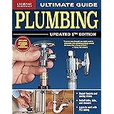 Ultimate Guide: Plumbing, Updated 5th Edition (Creative Homeowner) Beginner-Friendly Step-by-Step Projects, Comprehensive How