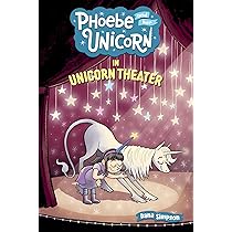 絵本・児童書 Phoebe and Her Unicorn: Unicorn Famous Phoebe and Her Unicorn in Unicorn Theater (Volume 8): Simpson