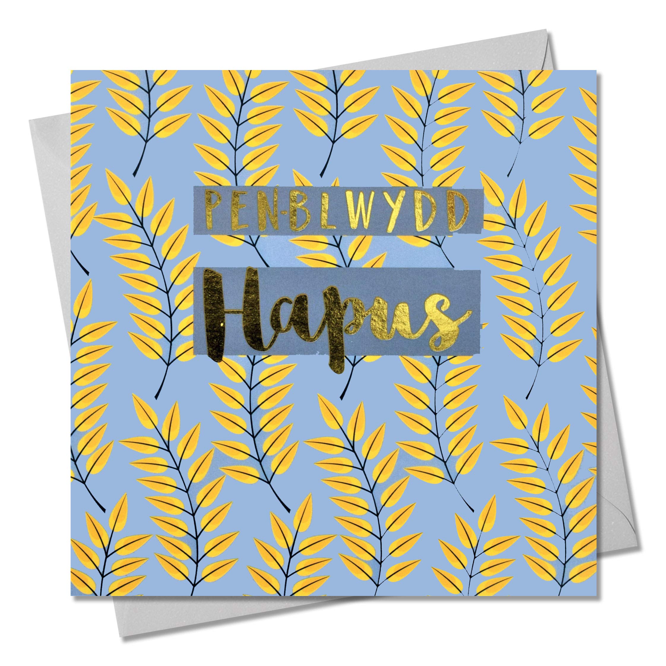 Claire Giles Greeting Cards, Welsh Happy Birthday Card, Penblwydd Hapus, Leaves Design Birthday Greeting Card, Text Foiled in Shiny Gold