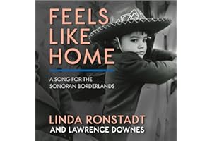 Feels Like Home: A Song for the Sonoran Borderlands
