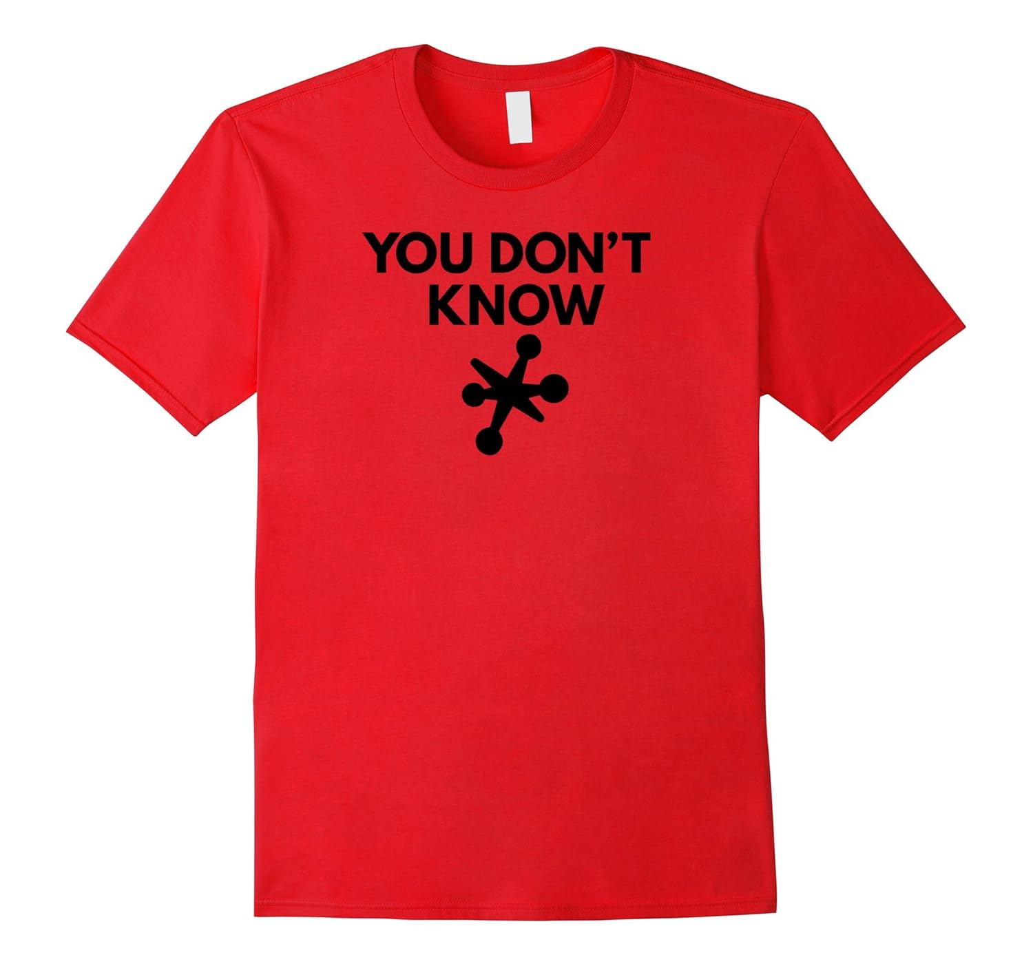 You Don't Know Game Jack T-shirt-Rose