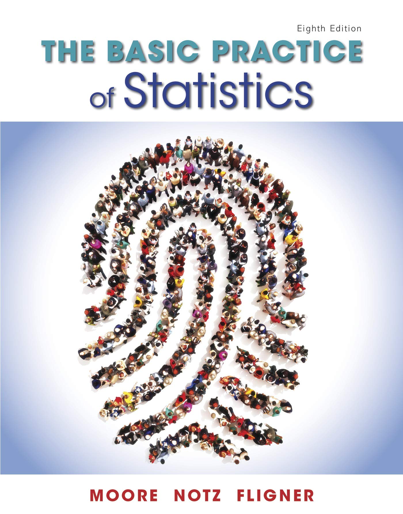 The Basic Practice Of Statistics Moore David S Notz William I Fligner Michael A 9781319042578 Statistics Canada
