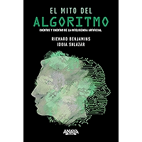 El mito del algoritmo.: Cuentos y cuentas de la Inteligencia Artificial (TÍTULOS ESPECIALES) (Spanish Edition) book cover
