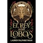 El rey de los lobos (Spanish Edition)