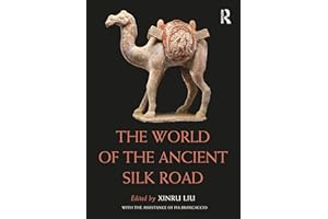 The World of the Ancient Silk Road