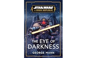 Star Wars: The Eye of Darkness (The High Republic)