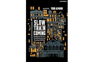 Slow Train Coming: Bob Dylan’s Girl From the North Country and Broadway's Rebirth