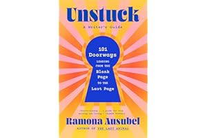 Unstuck: A Writer's Guide