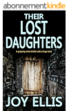 THEIR LOST DAUGHTERS a gripping crime thriller with a huge twist (English Edition)