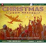 Christmas from Heaven: The True Story of the Berlin Candy Bomber
