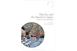 The Sea and the Sacred in Japan: Aspects of Maritime Religion (Bloomsbury Shinto Studies)