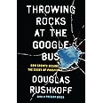 Throwing Rocks at the Google Bus: How Growth Became the Enemy of Prosperity