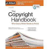 Copyright Handbook, The: What Every Writer Needs to Know