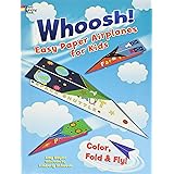 Whoosh! Easy Paper Airplanes for Kids: Color, Fold and Fly! (Dover Children's Activity Books)