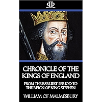 Chronicle of the Kings of England: From the Earliest Period to the Reign of King Stephen book cover
