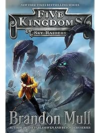 Sky Raiders (Five Kingdoms Book 1)