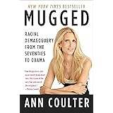 Mugged: Racial Demagoguery from the Seventies to Obama