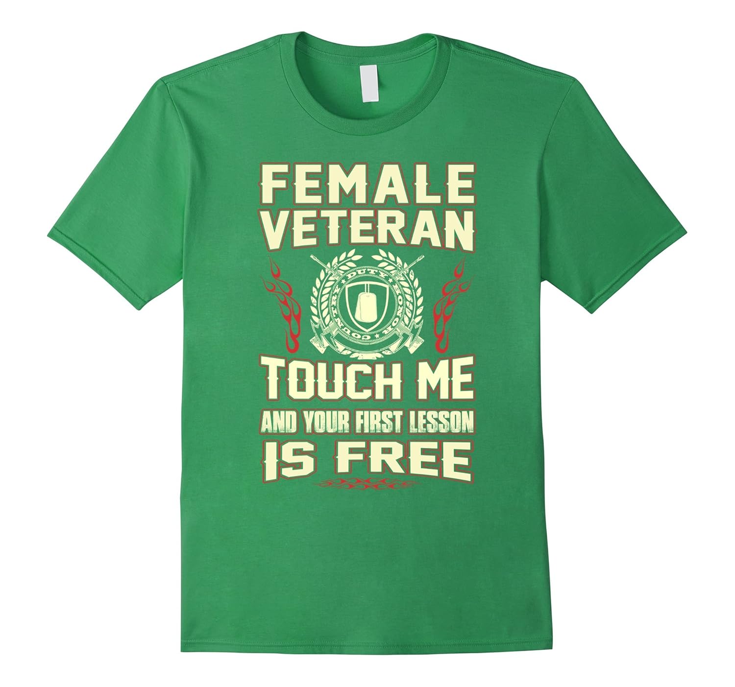 Veteran T-shirt , Female veteran Touch me and your first les-CL – Colamaga