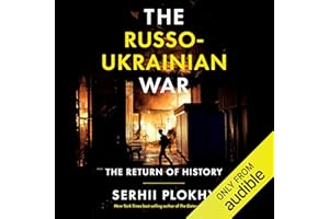 The Russo-Ukrainian War: The Return of History