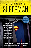 Becoming Superman: My Journey From Poverty to Hollywood
