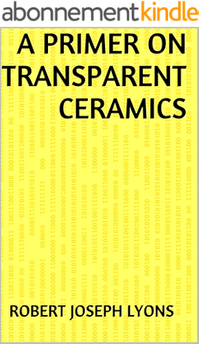 Download A Primer on Transparent Ceramics (English Edition) PDF