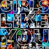 Girls Like You [Explicit]