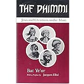 The Dhimmi: Jews & Christians Under Islam