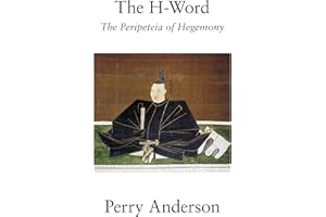 The H-Word: The Peripeteia of Hegemony
