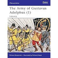 The Army of Gustavus Adolphus (1): Infantry (Men-at-Arms, 235)