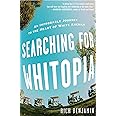 Searching for Whitopia: An Improbable Journey to the Heart of White America