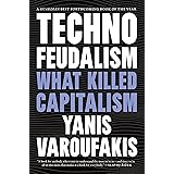 Technofeudalism: What Killed Capitalism