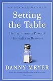 Setting the Table: The Transforming Power of Hospitality in Business