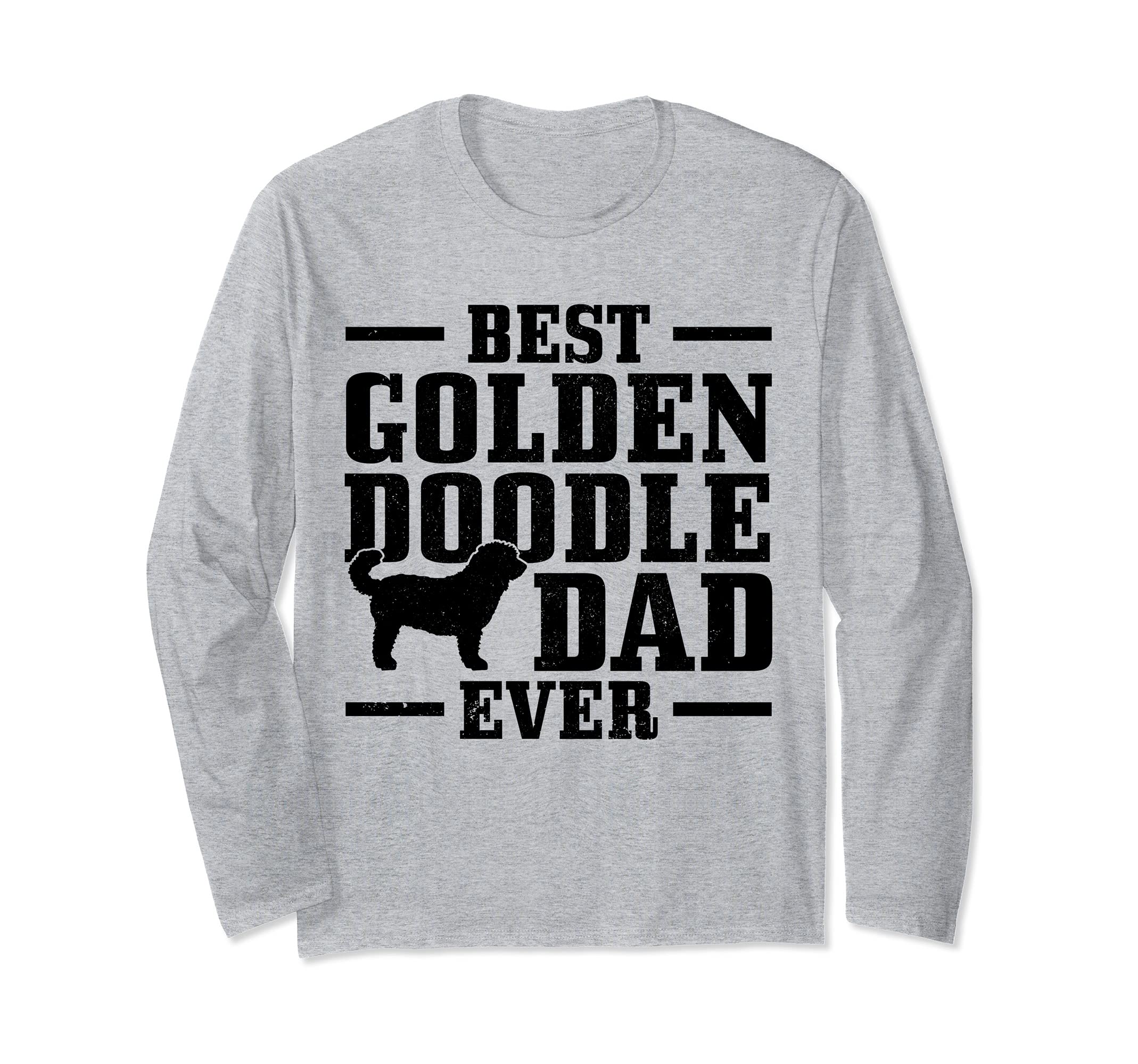 Best Goldendoodle Dad Ever The Dood Golden Doodle Dog Long Sleeve T-Shirt