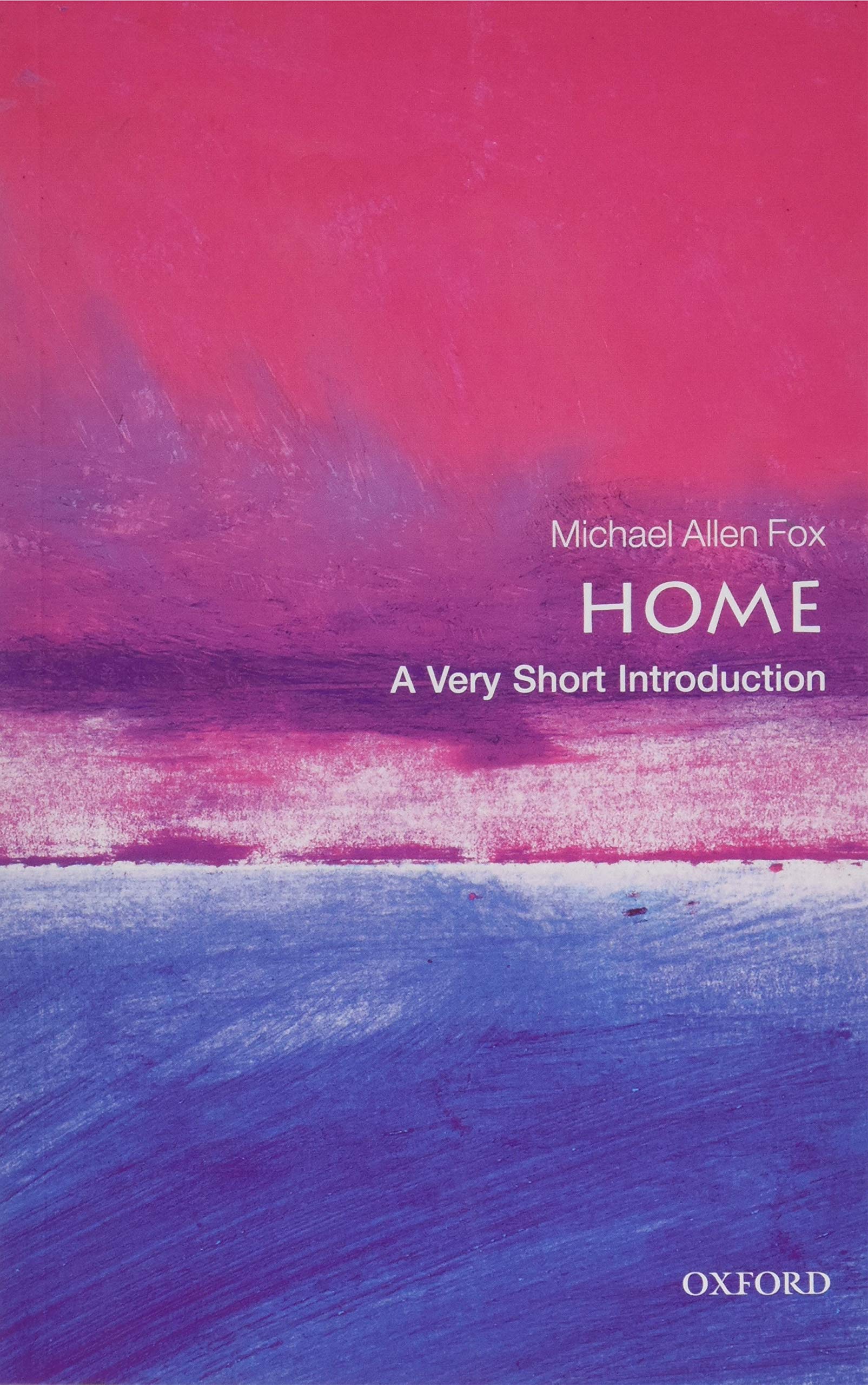Home A Very Short Introduction Fox Michael Allen 9780198747239 Books Amazon Ca