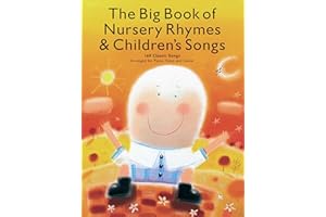 The Big Book of Nursery Rhymes and Children's Songs | Piano, Vocal, Guitar Sheet Music | 169 Favorites Including Baa Baa Blac