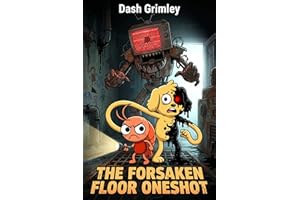 The Forsaken Floor Oneshot: An Unofficial Dand-y's Wor-ld Adventure: A Spooky and Hilarious Escape Quest for Kids 8-12 (Survi