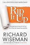 Rip It Up: Forget positive thinking, it's time for positive action